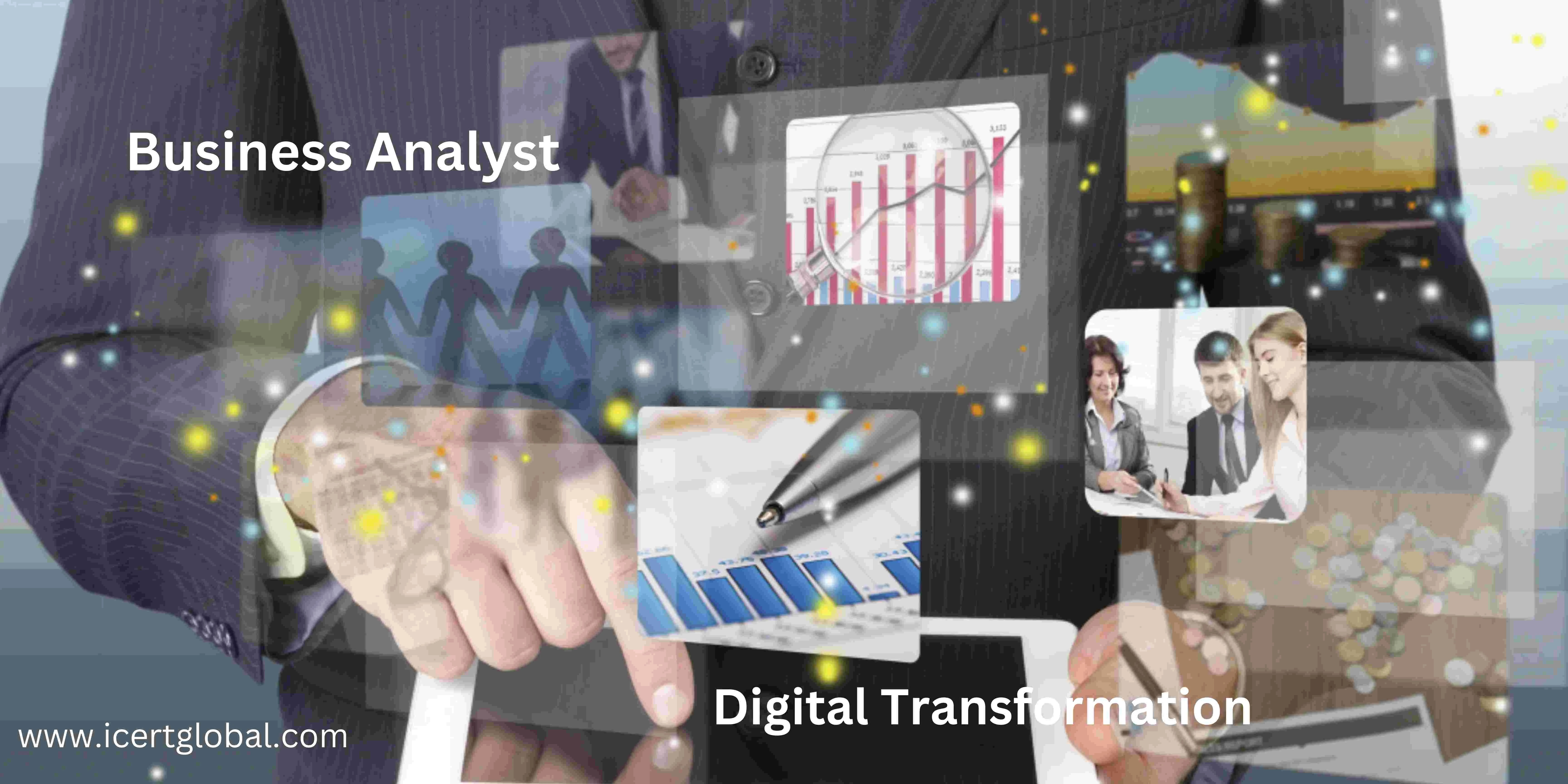 the role of a certified business analyst in digital transformation blog